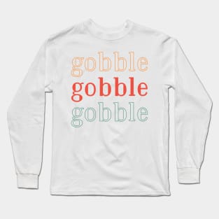 gobble Long Sleeve T-Shirt